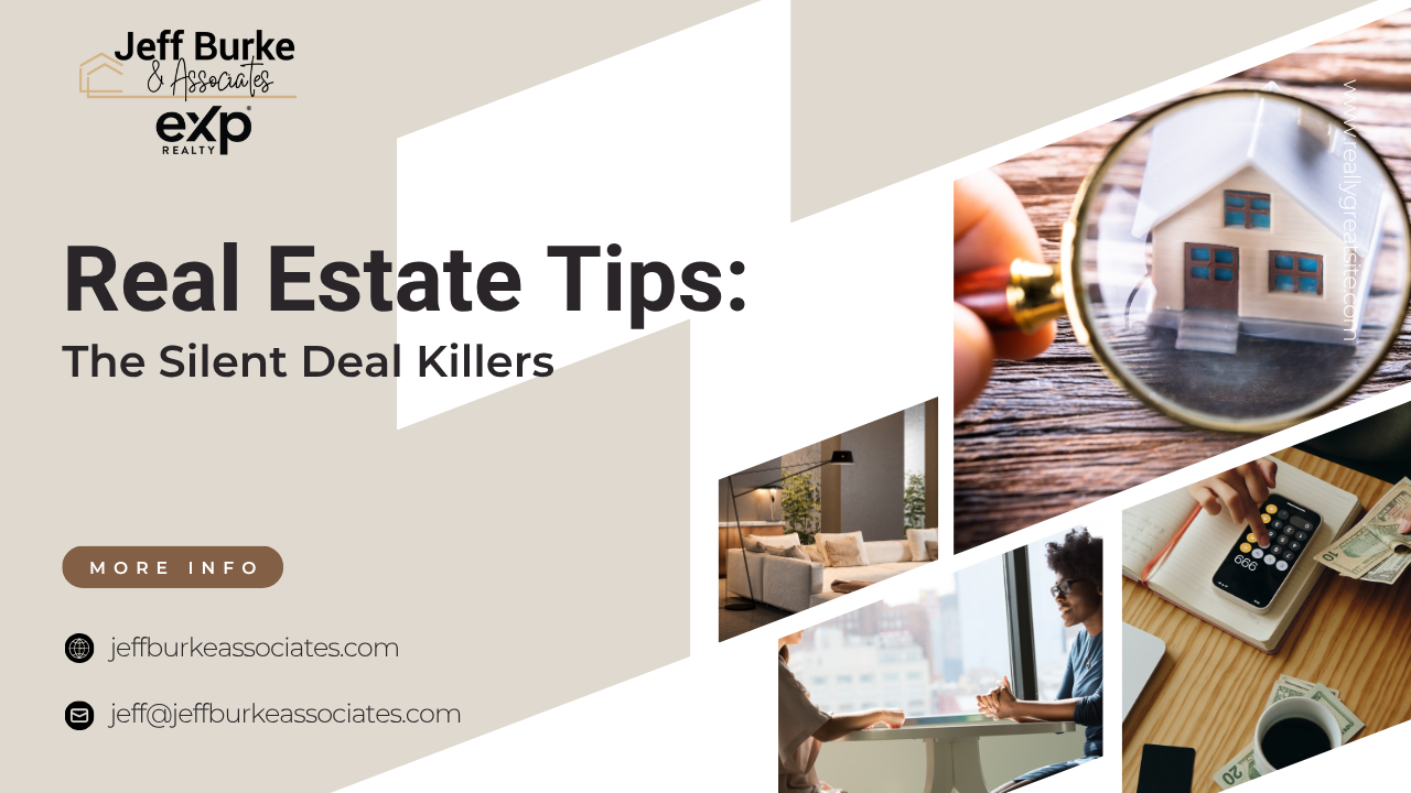 Top 3 Real Estate Deal Killers and How To Avoid Them